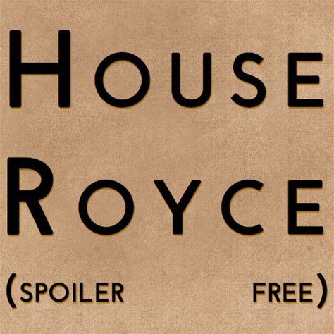 House Royce (spoiler free) - History of Westeros