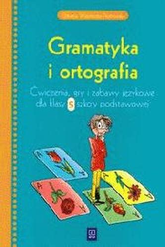 Gramatyka i ortografia Klasa 5 szkoła podstawowa Język polski