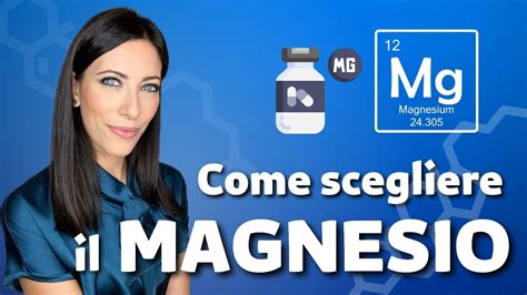 Quale Magnesio Scegliere Tra Le Tante Forme Disponibili Youtube