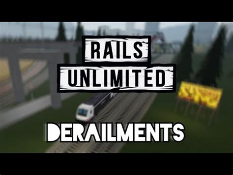 Rails Unlimited Derailments YouTube