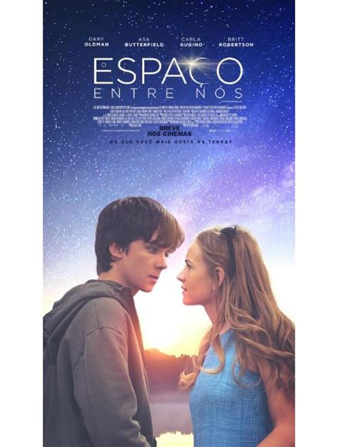 Romance E Ficção Científica Se Misturam No Cartaz De O Espaço Entre Nós