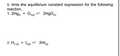 Solved Write The Equilibrium Constant Expression For The Chegg