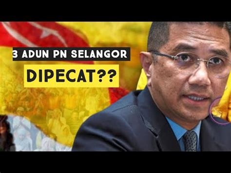 Adun Pn Selangor Dipecat Ini Jawapannya Mengejutkan Muhyiddin Youtube