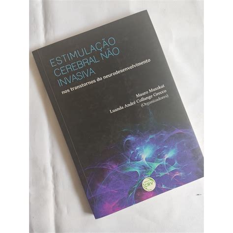 Livro Estimulação Cerebral Não Invasiva Mauroo Muszkat E Outros