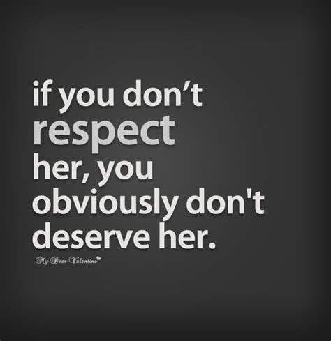 You Dont Deserve Her Quotes Quotesgram