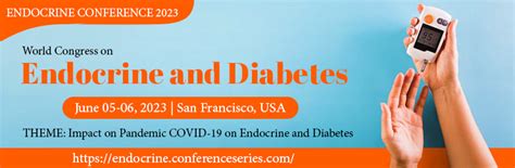 Endocrine Conference 2023 World Congress On Endocrine And Diabetes