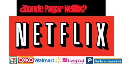 Cómo pagar Netflix Todas las Formas de Pago Te Muestro Como