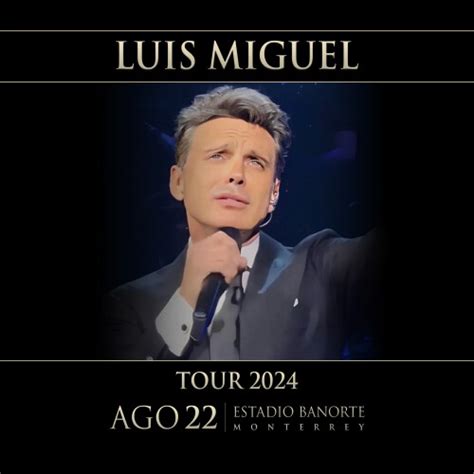 LUIS MIGUEL TOUR 2024 - Nuevo León