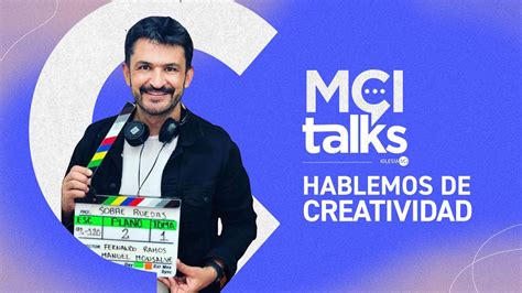 Cuál es el PROPOSITO de la CREATIVIDAD en la IGLESIA MCI Talks EP