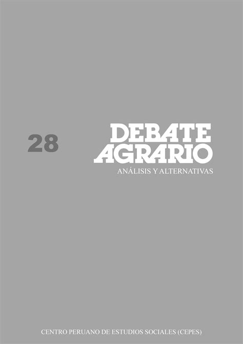 Debate Agrario N Diciembre Centro Peruano De Estudios Sociales