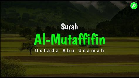 Surah Al Mutaffifin Ustadz Abu Usamah Murottal Merdu HD