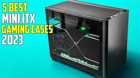 Best Mini Itx Pc Cases 2023 Best Gaming Pc Cases 2023 Youtube