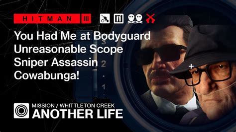 Hitman Whittleton Creek Another Life You Had Me At Bodyguard