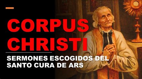 Corpus Christi Sermones Escogidos Del Santo Cura De Ars Traditional