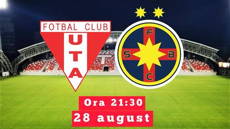 Live UTA ARAD FCSB Superliga Romania Etapa 6 UTA FCSB 2 1 Final