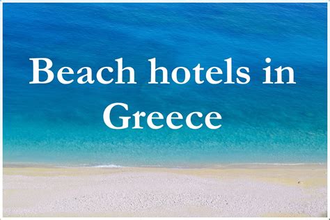 The best beach hotels in Greece | Greece hotels, Beach hotels, Visiting greece