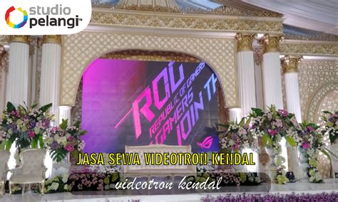 Jasa Sewa Videotron Kendal Pelangi Event Production