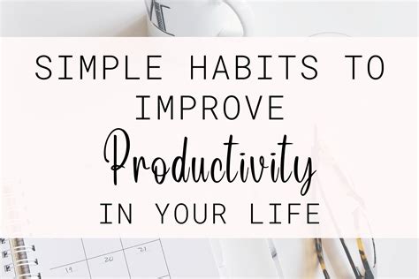 Simple Habits to Improve Productivity in Life