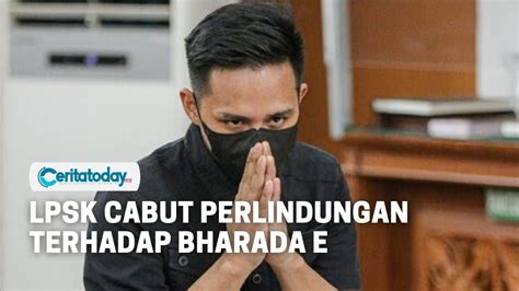 LPSK Cabut Perlindungan Terhadap Bharada E Ini Penyebabnya