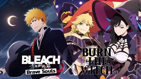 HALLOWEEN BURN THE WITCH COLLABORATION BEGINS SUMMONS MORE Bleach