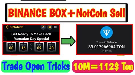 Binance Ramadan Crypto Box Claim Ll Instant Notcoin Sell Ll