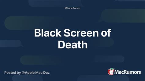 Black Screen of Death | MacRumors Forums