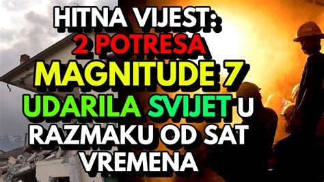 2 POTRESA MAGNITUE 7 UDARILA SVIJET Na Ovome Mjestu VIJESTI DANAS