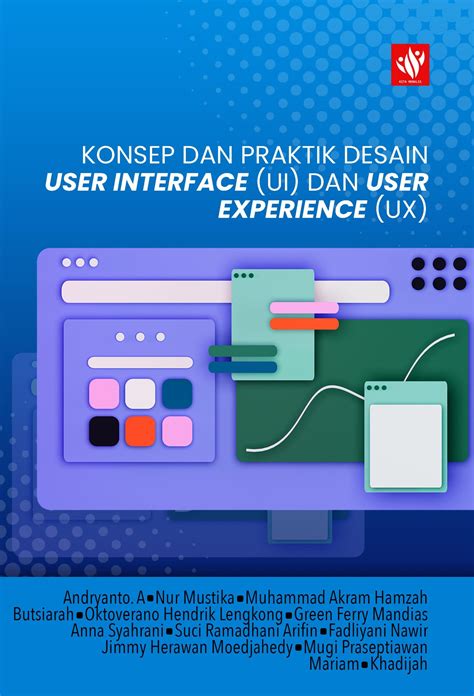 Konsep Dan Praktik Desain User Interface Ui Dan User Experience Ux