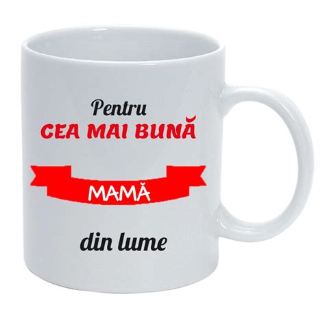 Cana Personalizata Alba Cea Mai Buna Mama Din Lume Ceramica Ml