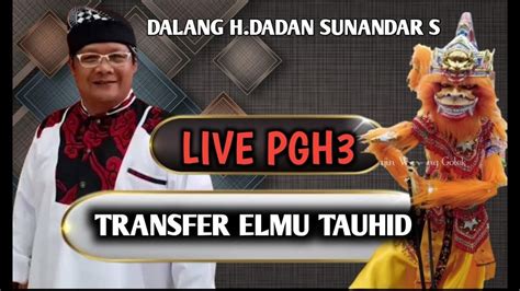 LIVE Wayang Golek Pusaka Jaya Kamulyaan H Dadan Sunandar Sunarya PGH3