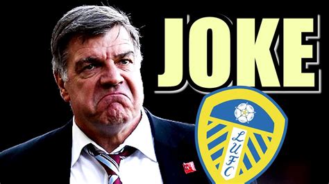 Leeds Hiring Big Sam Is An Absolute Joke Youtube