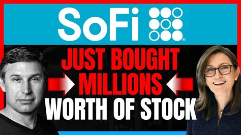 Sofi Stock News Update The Ceo And Cathie Wood Of Ark Invest Are