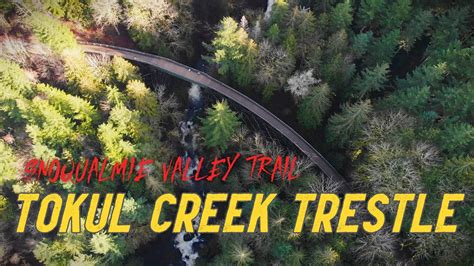 Tokul Creek Trestle Snoqualmie Valley Trail Youtube