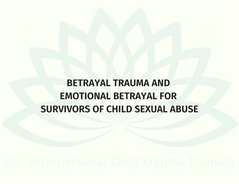 Betrayal Trauma and Emotional Betrayal for Survivors of CSA — Child ...