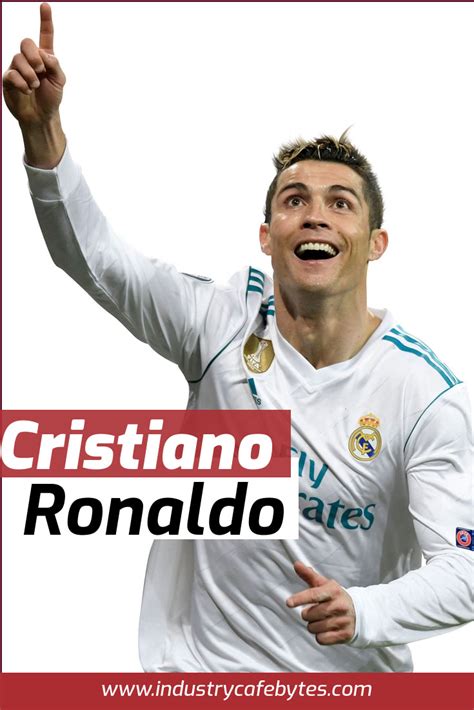 Top 10 Facts About Legend Athlete Cristiano Ronaldo Industry Cafe Bytes