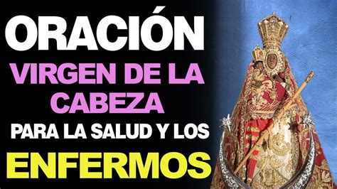 Poderosa Oraci N A La Virgen De La Cabeza Para La Salud Y Los