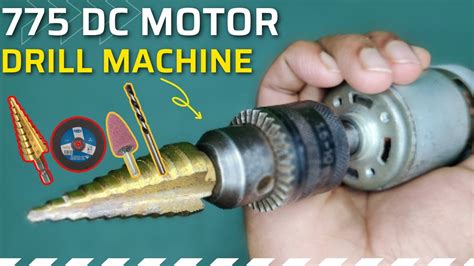 How To Make Powerful Drill Machine Using 775 Dc Motor How To Make