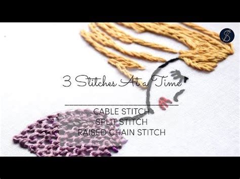 Learn Hand Embroidery Stitches Cable Stitch Split Stitch Raised