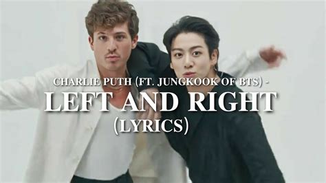 Left And Right Lyrics By Charlie Puth Ft Jungkook From Bts