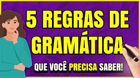 5 REGRAS de Gramática que Você PRECISA Saber YouTube