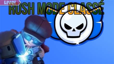 LIVE BRAWL STARS FR RUSH MODE CLASSÉ ET GAMMES ABOS AVEC THOMAS