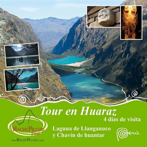 Tour en Huaraz 4 días visita Laguna de Llanganuco y Chavín de Huantar