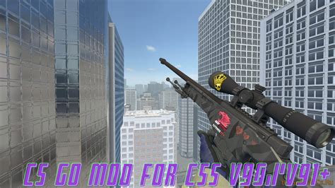 CS GO MOD FOR CSS V90 V91 YouTube