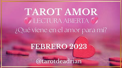 Tarot Amor Febrero Qu Viene En El Amor Para M Lectura