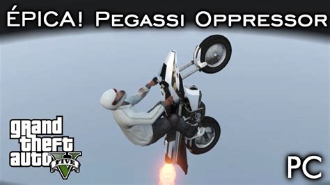 MOTO FOGUETE ÉPICA Pegassi Oppressor DLC Gunrunning GTA V PC PT