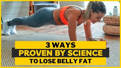 3 Ways Proven By Science To Lose Belly Fat Youtube