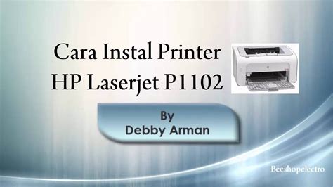 Cara Instal Printer Hp Laserjet P1102 Youtube