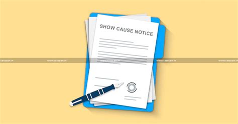 Non Issuance Of Show Cause Notice As To Dissatisfaction On Insufficient