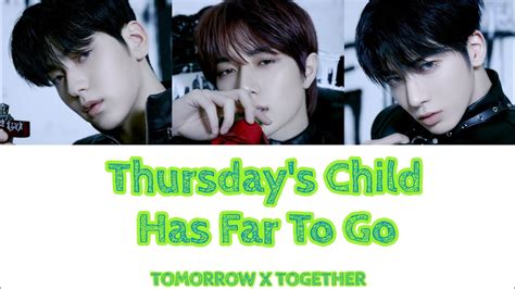 日本語字幕 歌詞 カナルビ TXT 투모로우바이투게더 Thursday s Child Has Far To Go YouTube