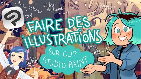 Faire Une Illustration Avec Clip Studio Paint Youtube